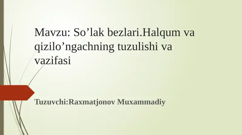 So’lak bezlari.Halqum va qizilo’ngachning tuzulishi va vazifasi