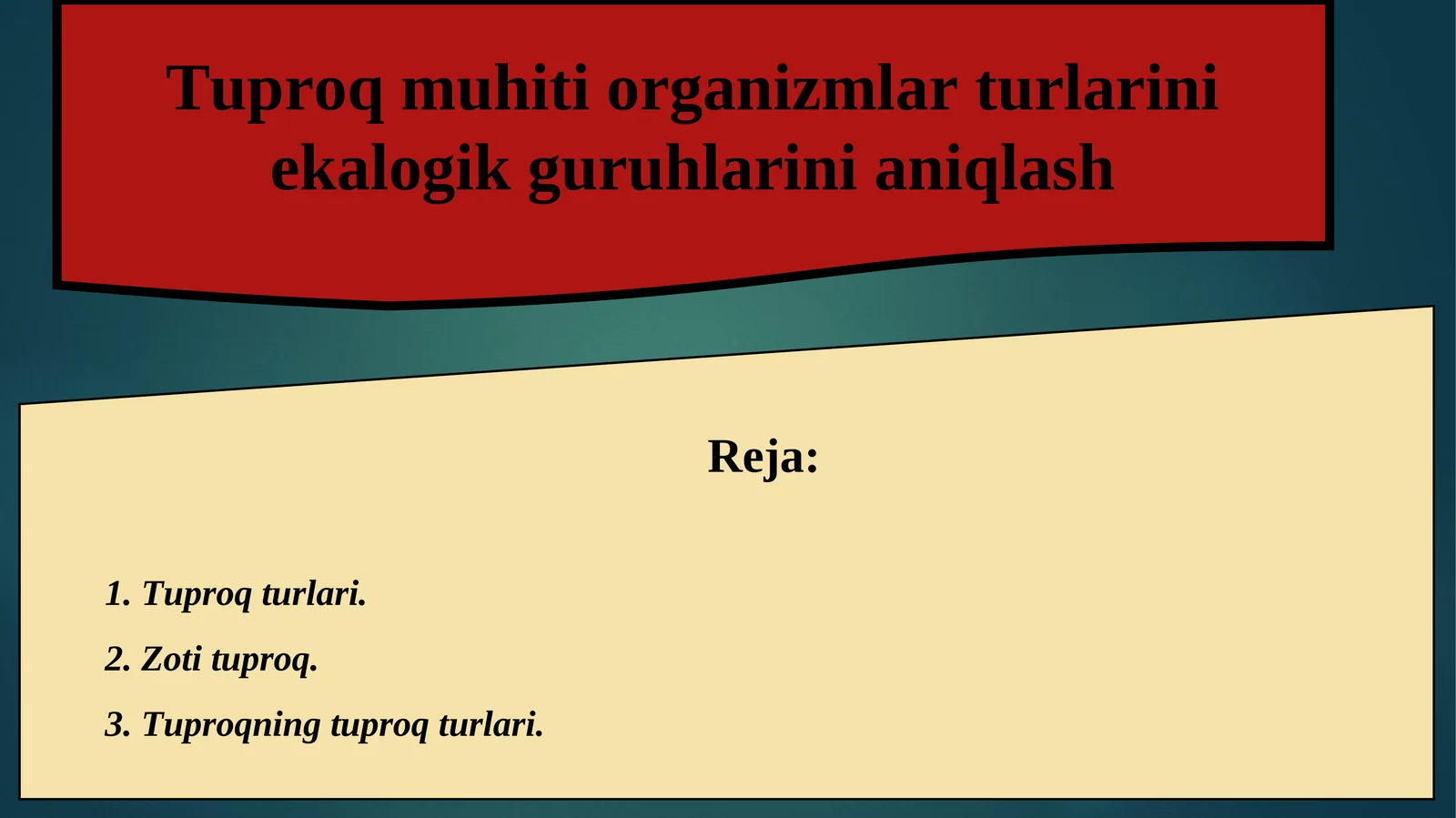 Tuproq muhiti organizmlar turlarini ekologik guruhlarini aniqlash