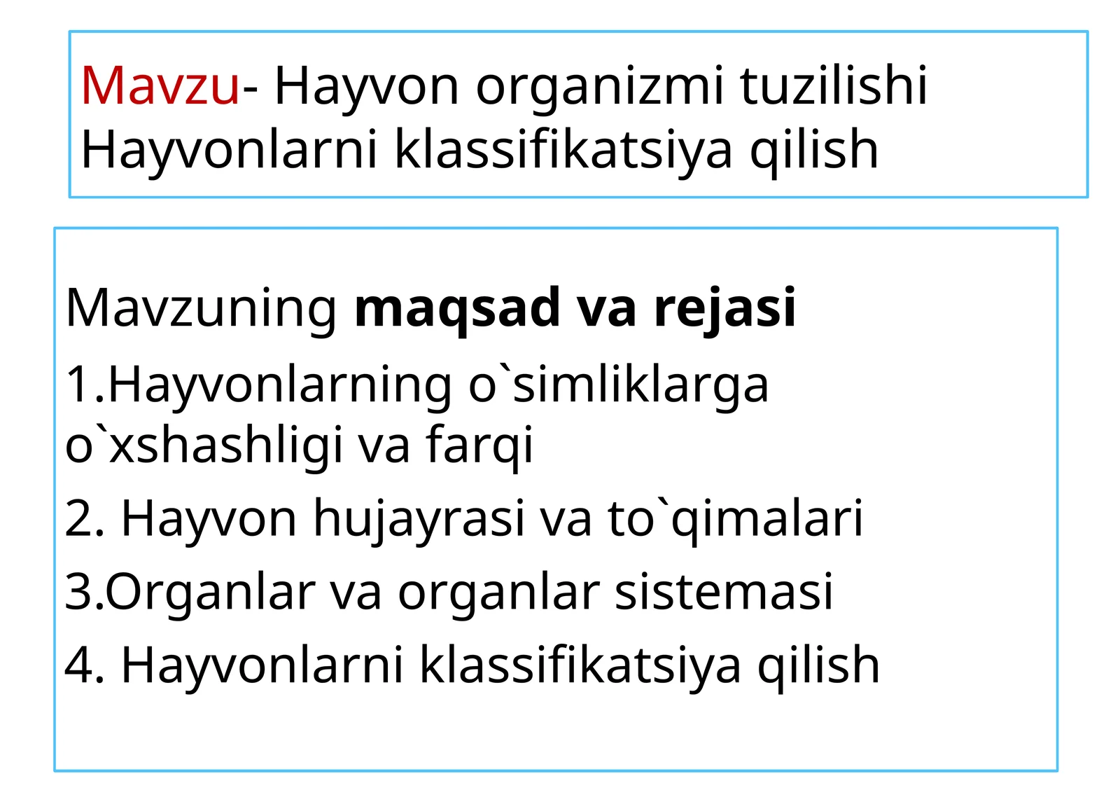Hayvon organizmi tuzilishi. Hayvonlarni klassifikatsiya qilish