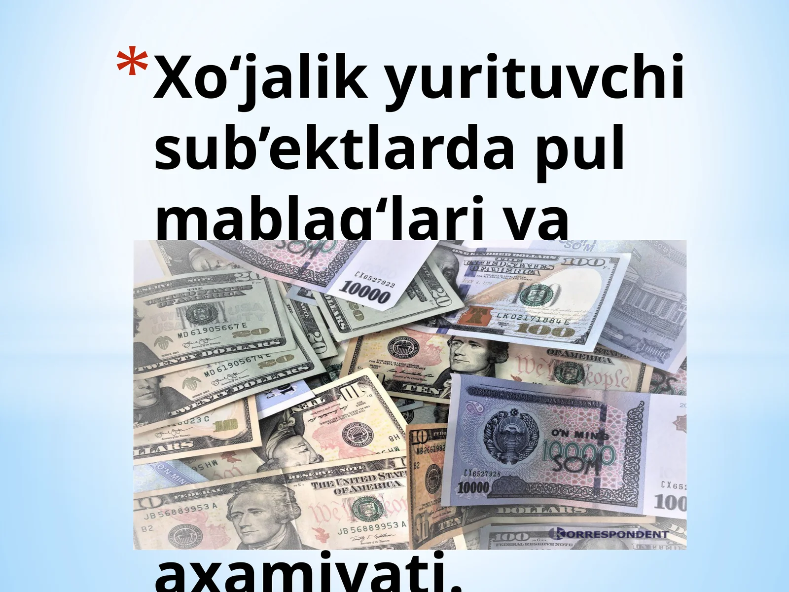 Xo‘jalik yurituvchi sub’ektlarda pul mablag‘lari va valyuta jarayonlarini xisobining vazifalari va axamiyati