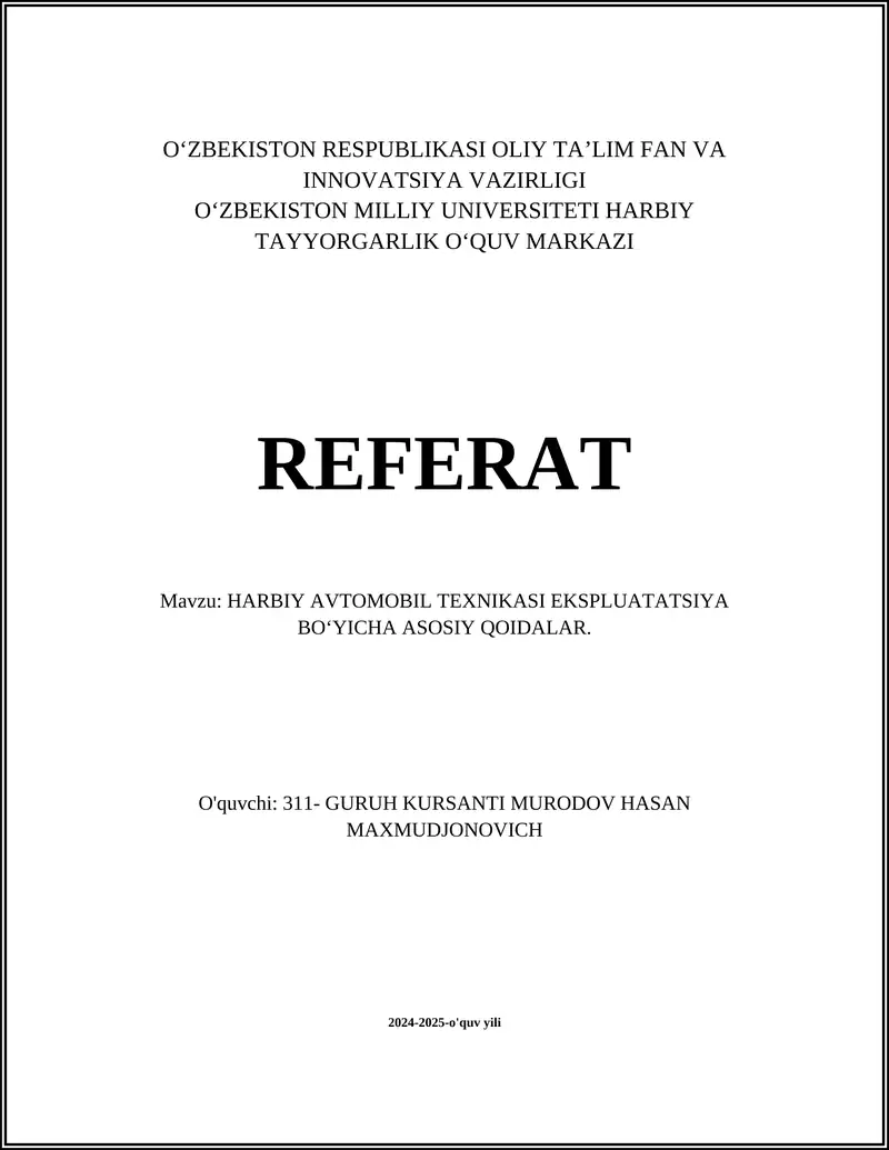 REFERAT Mavzu: HARBIY AVTOMOBIL TEXNIKASI EKSPLUATATSIYA BOʻYICHA ASOSIY QOIDALAR.