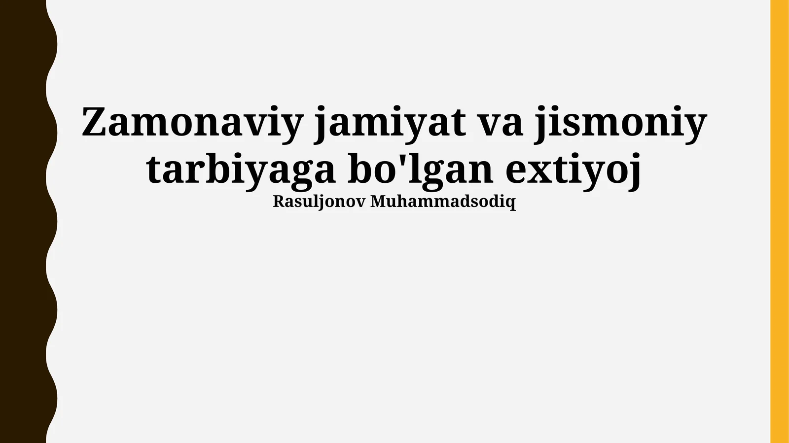 Zamonaviy jamiyat va jismoniy tarbiyaga bo'lgan extiyoj