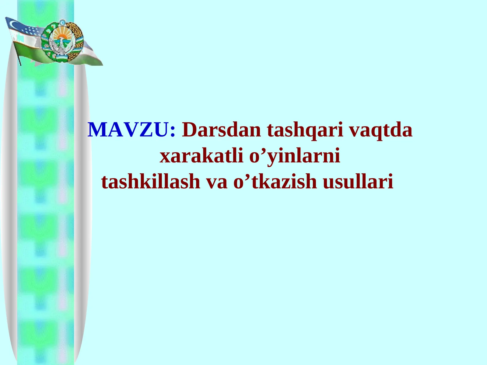 Darsdan tashqari vaqtda xarakatli o’yinlarni tashkillash va o’tkazish usullari