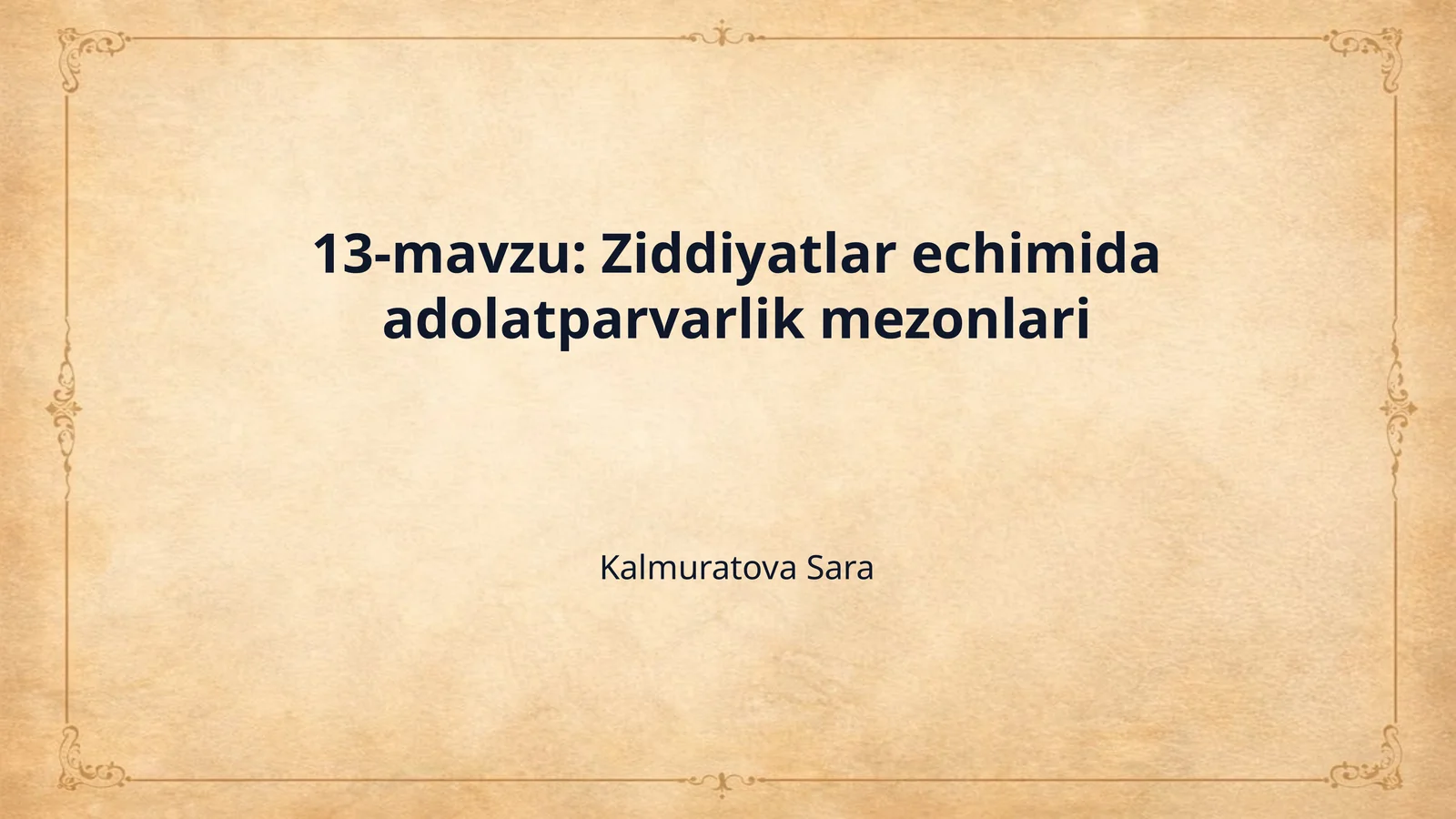 13-mavzu: Ziddiyatlar еchimida adolatparvarlik mezonlari