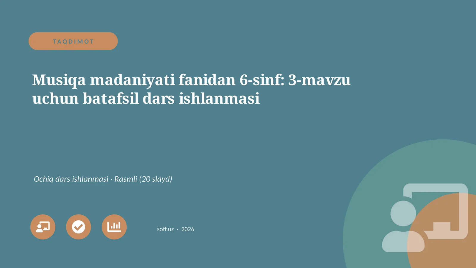 Musiqa madaniyati fanidan 6-sinf: 3-mavzu uchun batafsil dars ishlanmasi