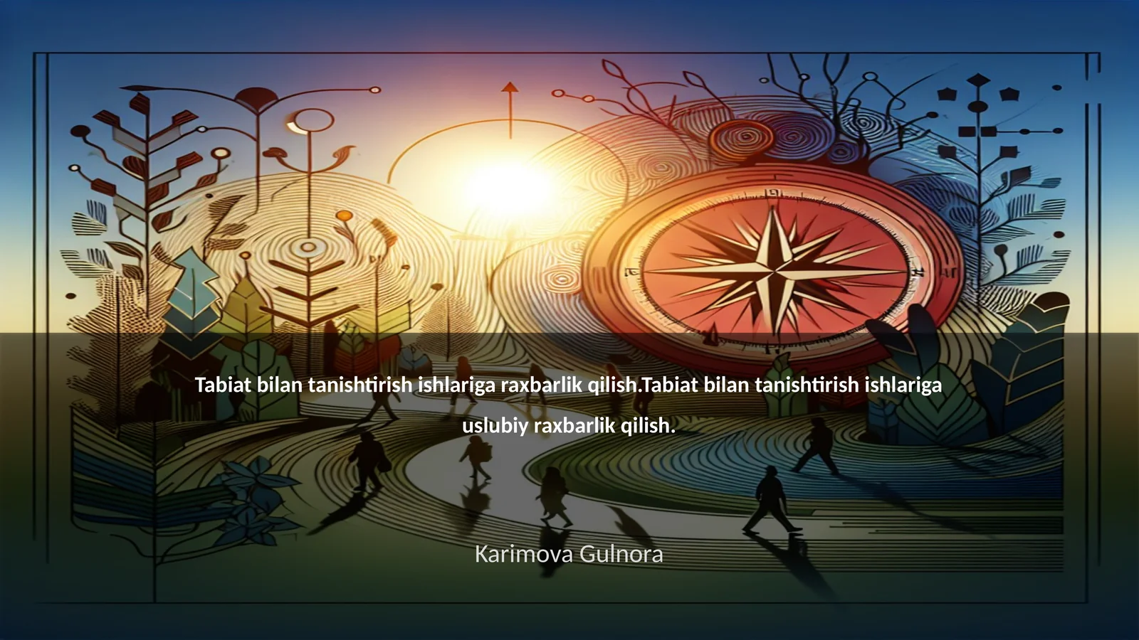 Tabiat bilan tanishtirish ishlariga raxbarlik qilish