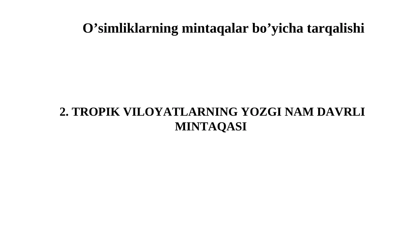 O’simliklarning mintaqalar bo’yicha tarqalishi