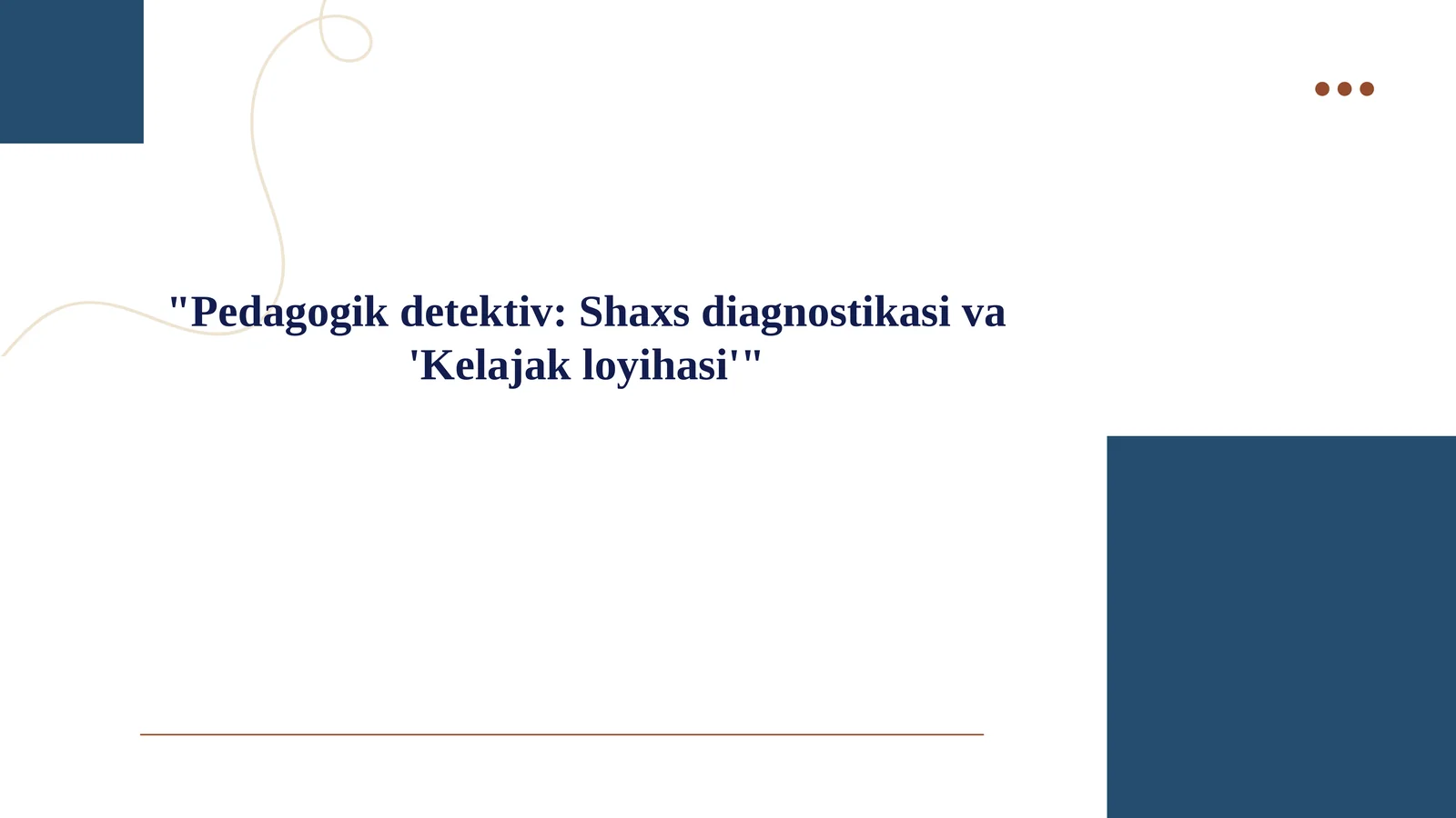 Pedagogik detektiv: Shaxs diagnostikasi va 'Kelajak loyihasi'