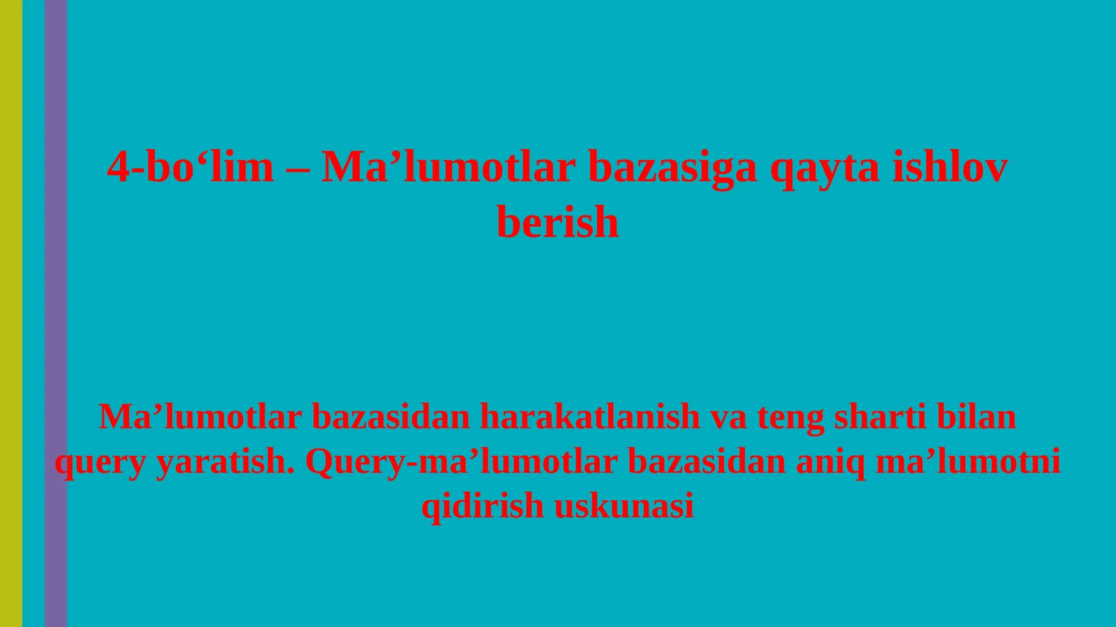Ma’lumotlarbazasiga qayta ishlov berish