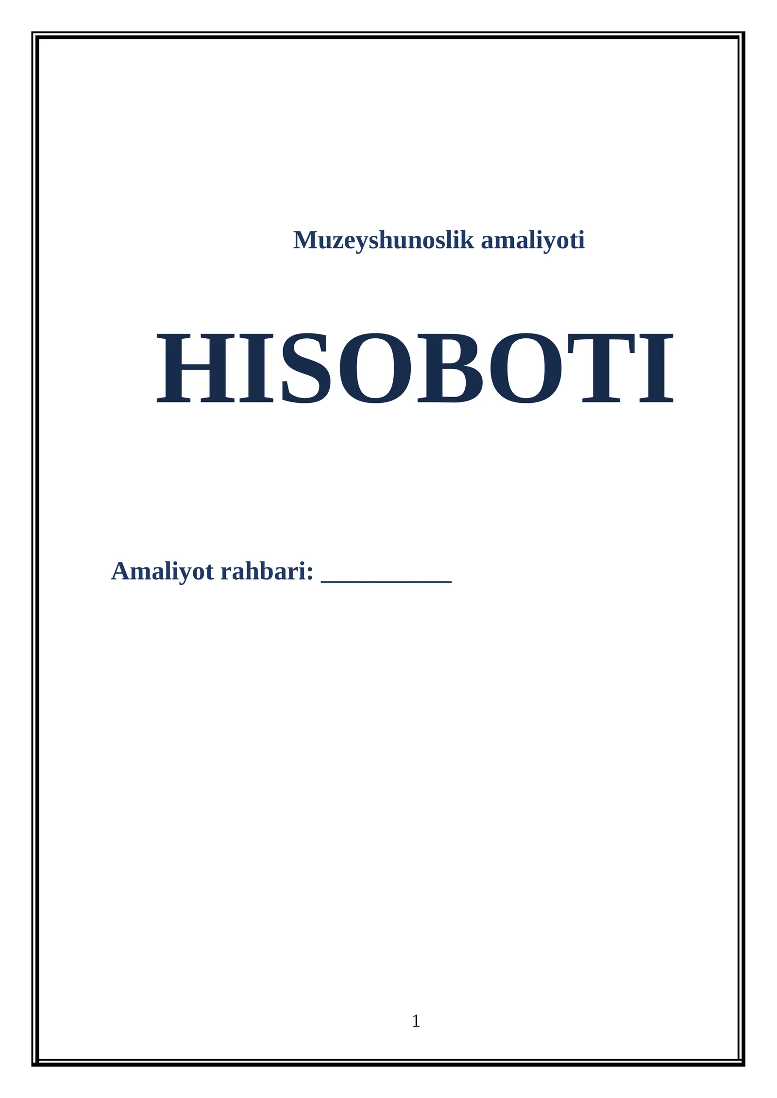 Muzeyshunoslik amaliyoti HISOBOTI