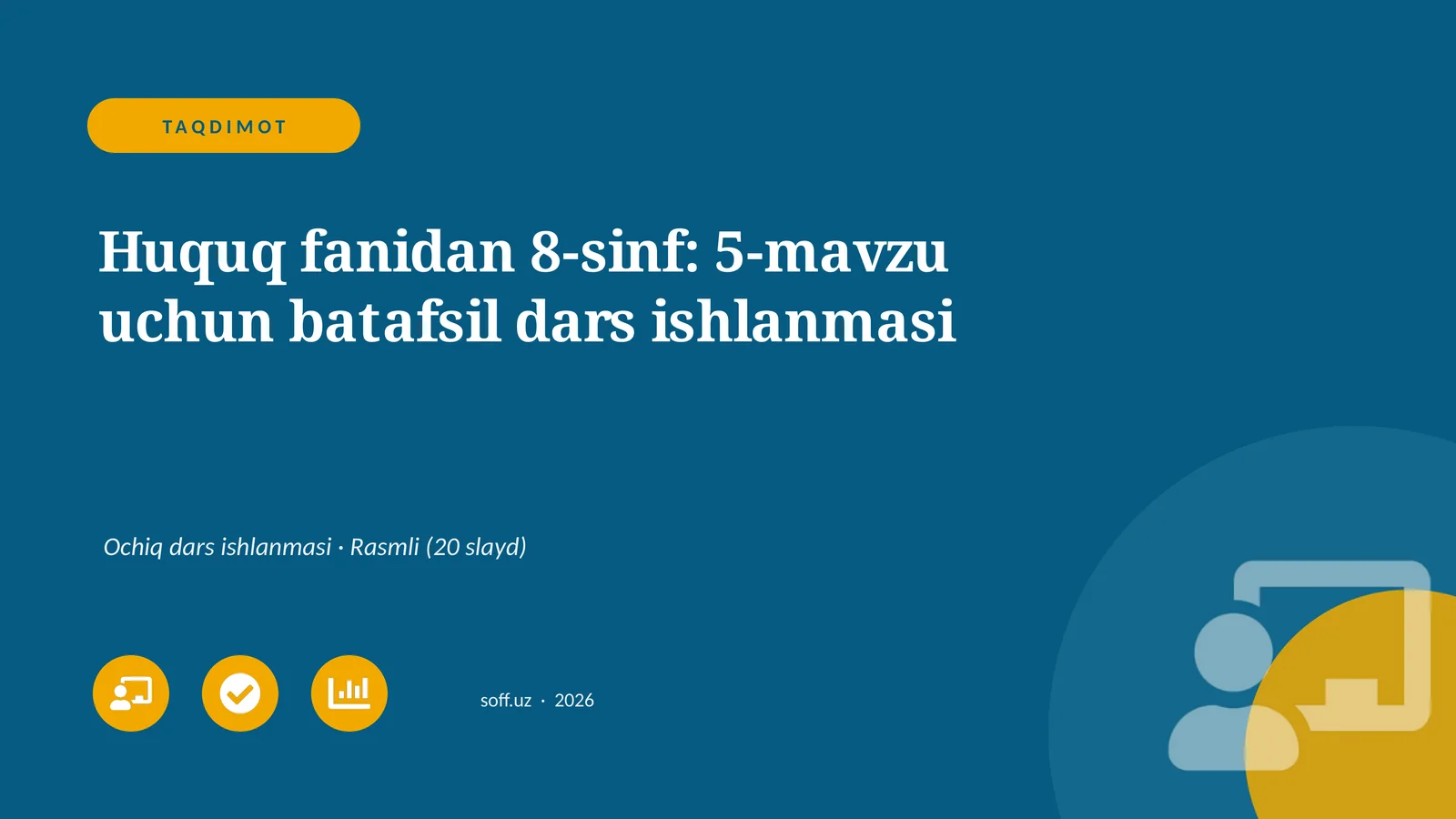 Huquq fanidan 8-sinf: 5-mavzu uchun batafsil dars ishlanmasi