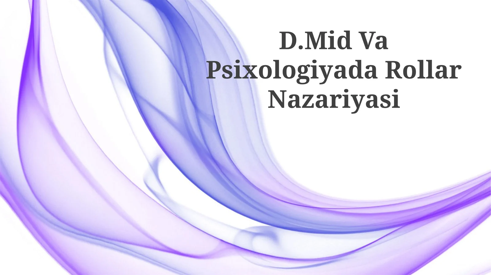 D.Mid Va Psixologiyada Rollar Nazariyasi