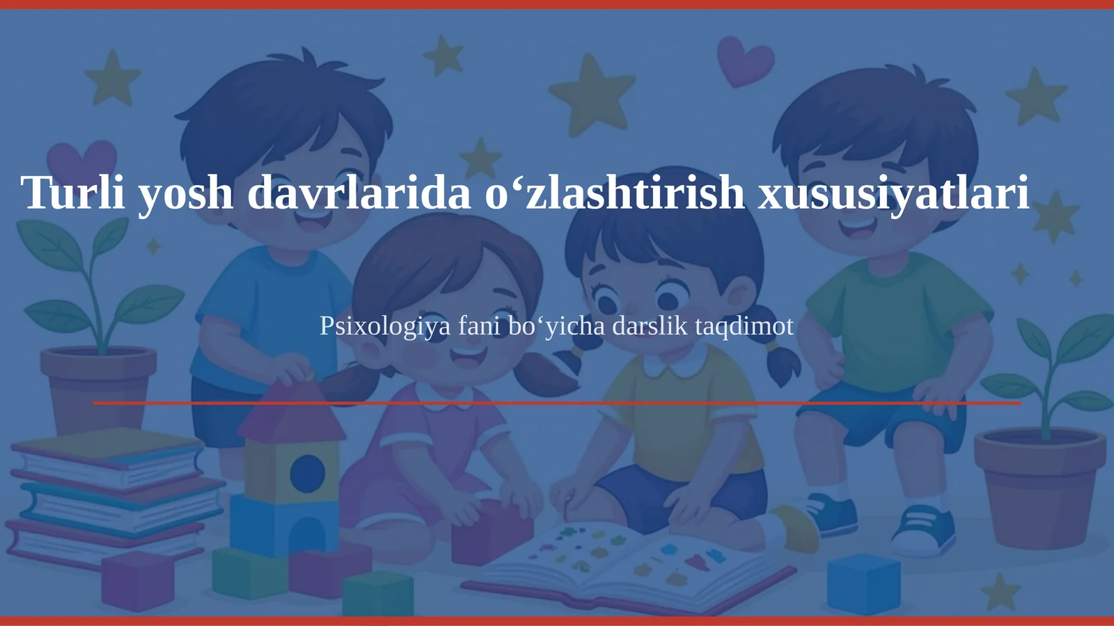 Yosh davrlari o'zlashtirish