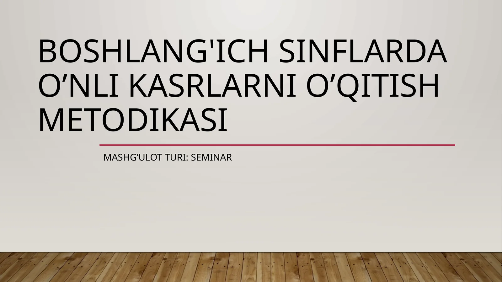 Boshlang'ich sinflarda o’nli kasrlarni o’qitish metodikasi