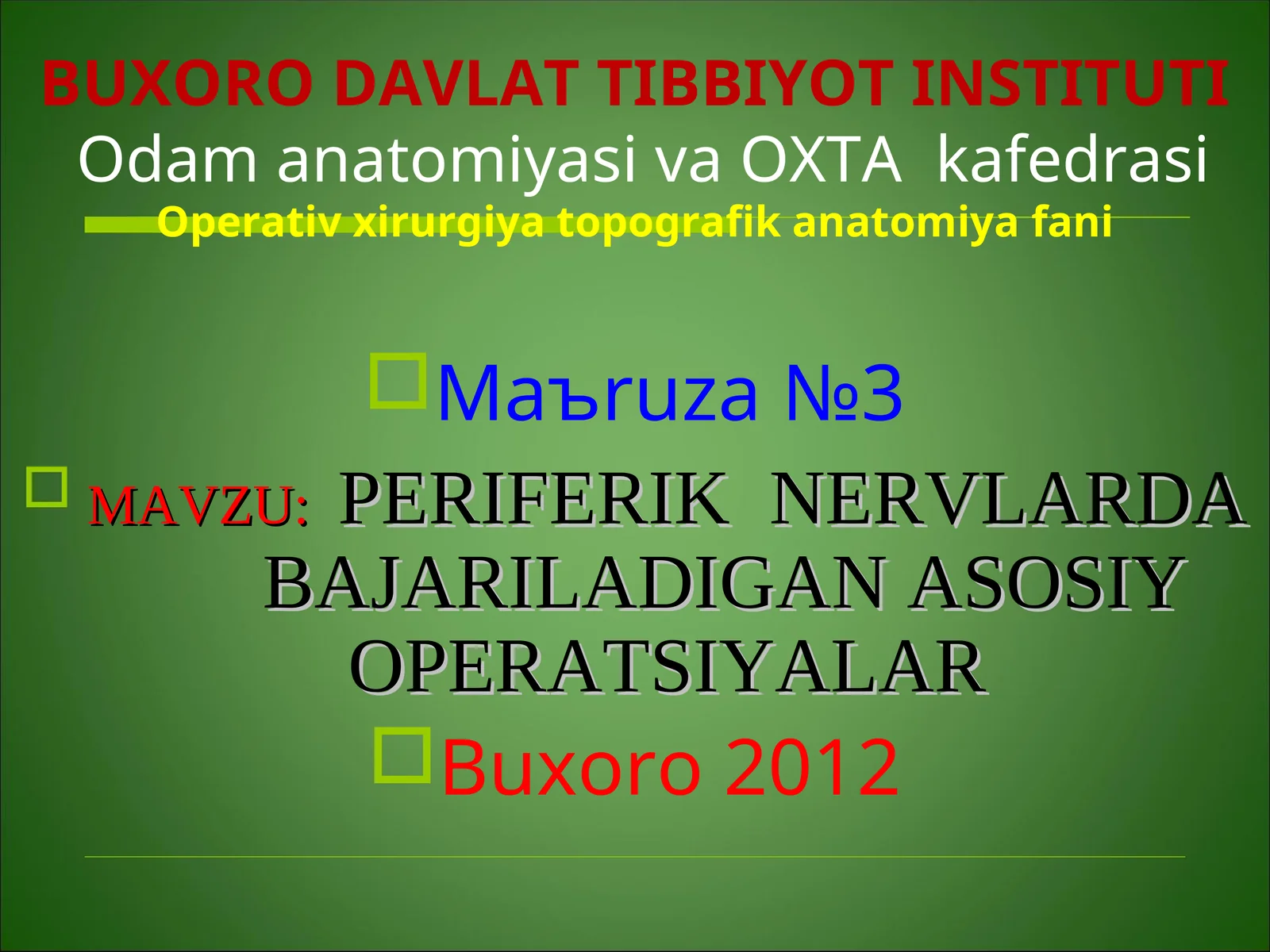 MАVZU:PЕRIFЕRIKNЕRVLАRDА BАJАRILАDIGАN АSОSIY ОPЕRАTSIYALАR