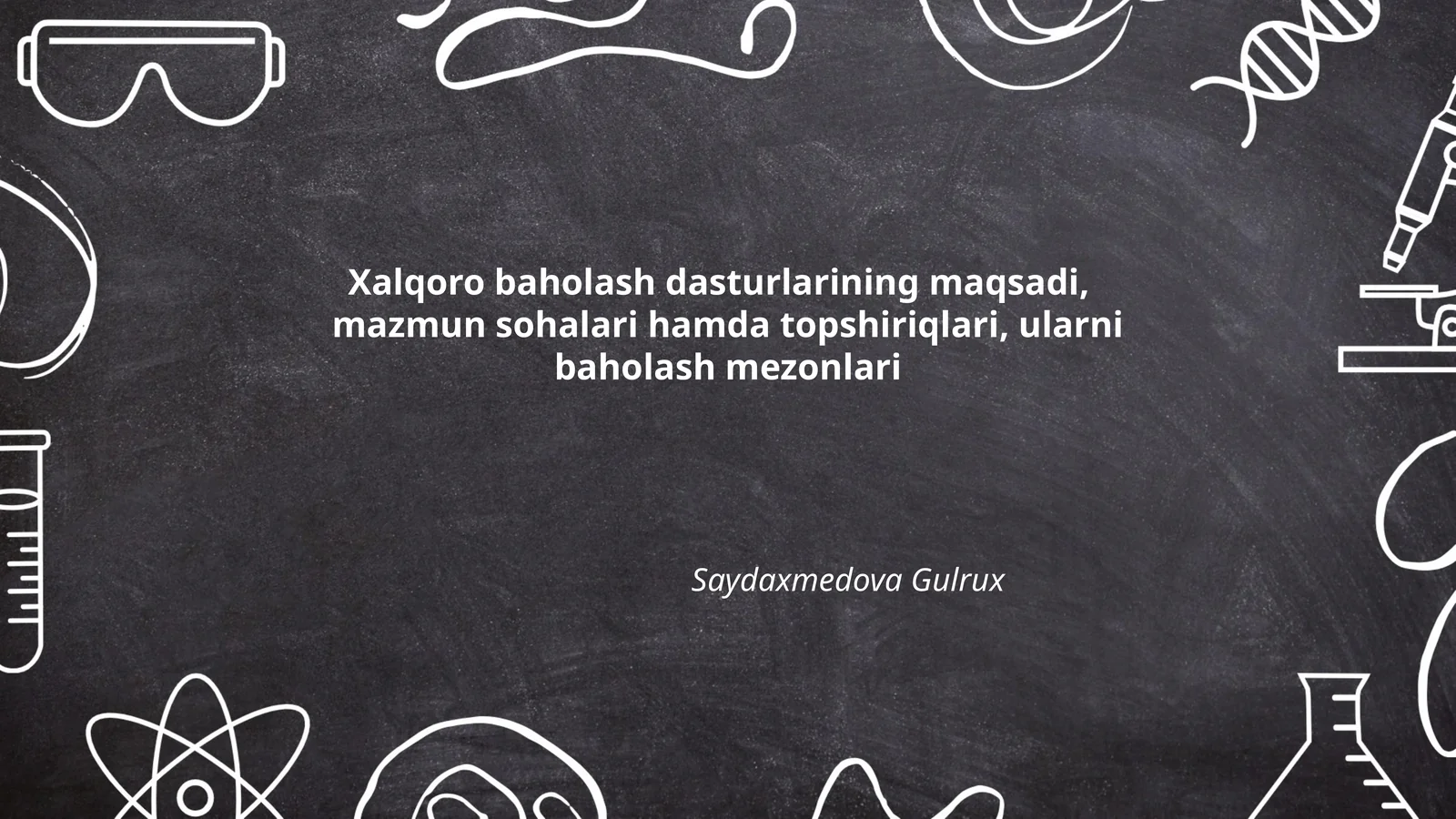 Xalqoro baholash dasturlarining maqsadi, mazmun sohalari hamda topshiriqlari, ularni baholash mezonlari