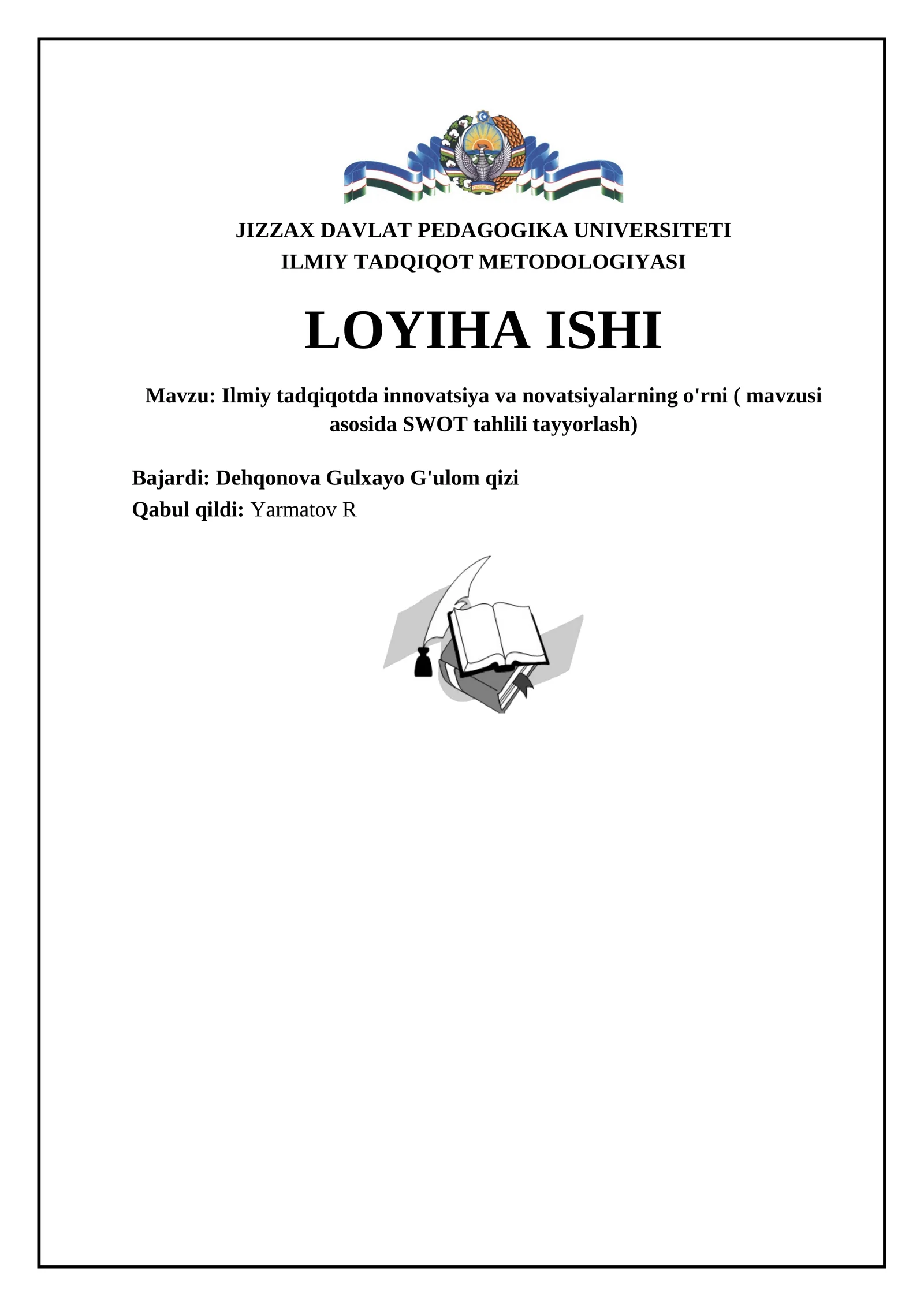 Ilmiy tadqiqotda innovatsiya va novatsiyalarning o'rni ( mavzusi asosida SWOT tahlili tayyorlash)