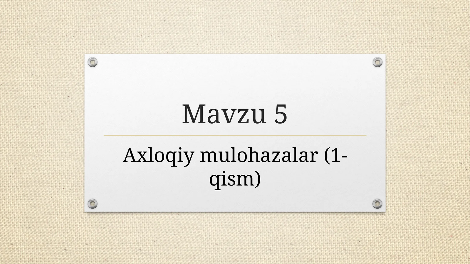 Axloqiy mulohazalar (1-qism)