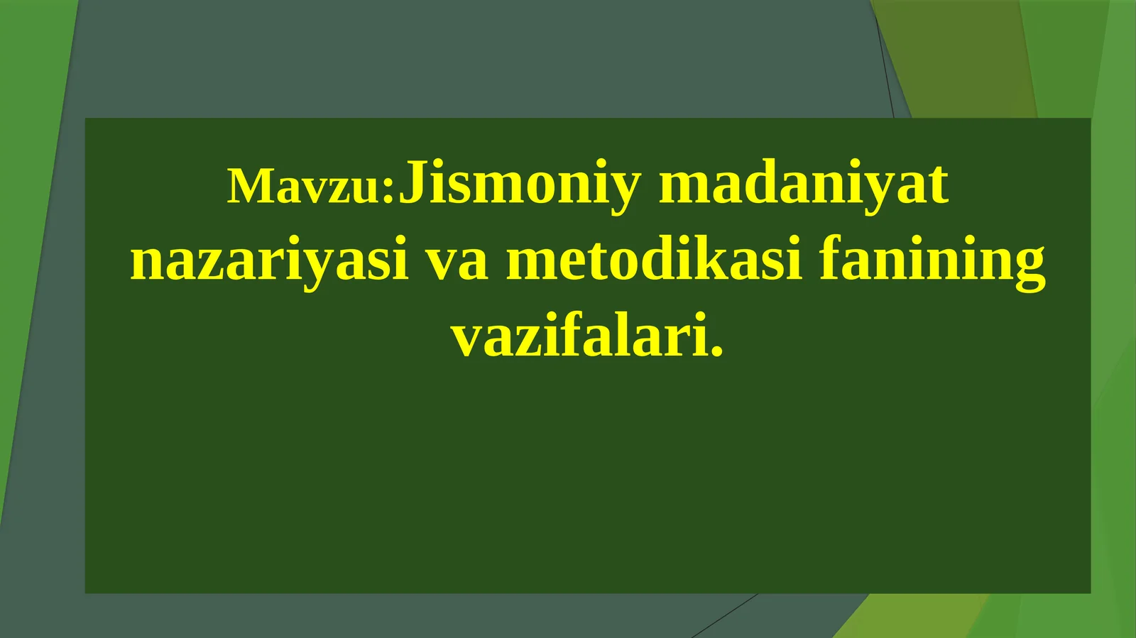 Jismoniy madaniyat nazariyasi va metodikasi fanining vazifalari