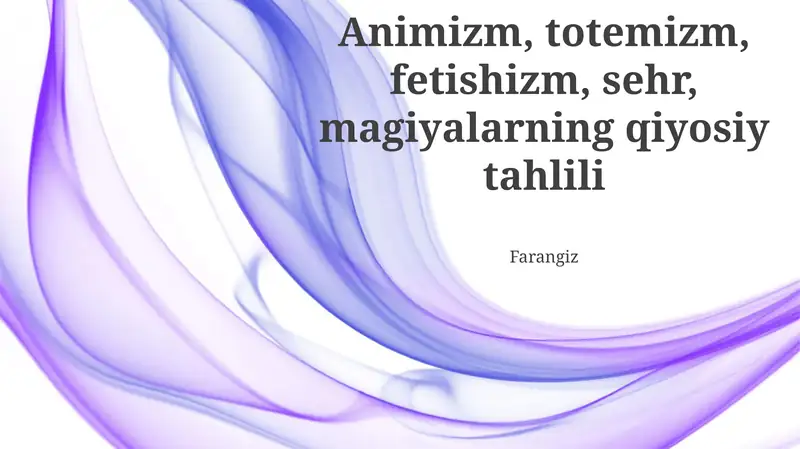 Animizm, totemizm, fetishizm, sehr, magiyalarning qiyosiy tahlili