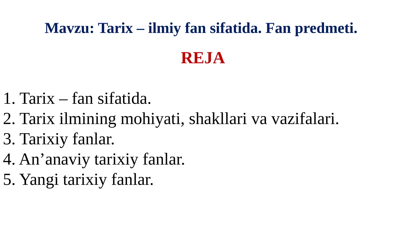 Tarix–ilmiyfansifatida. Fanpredmeti
