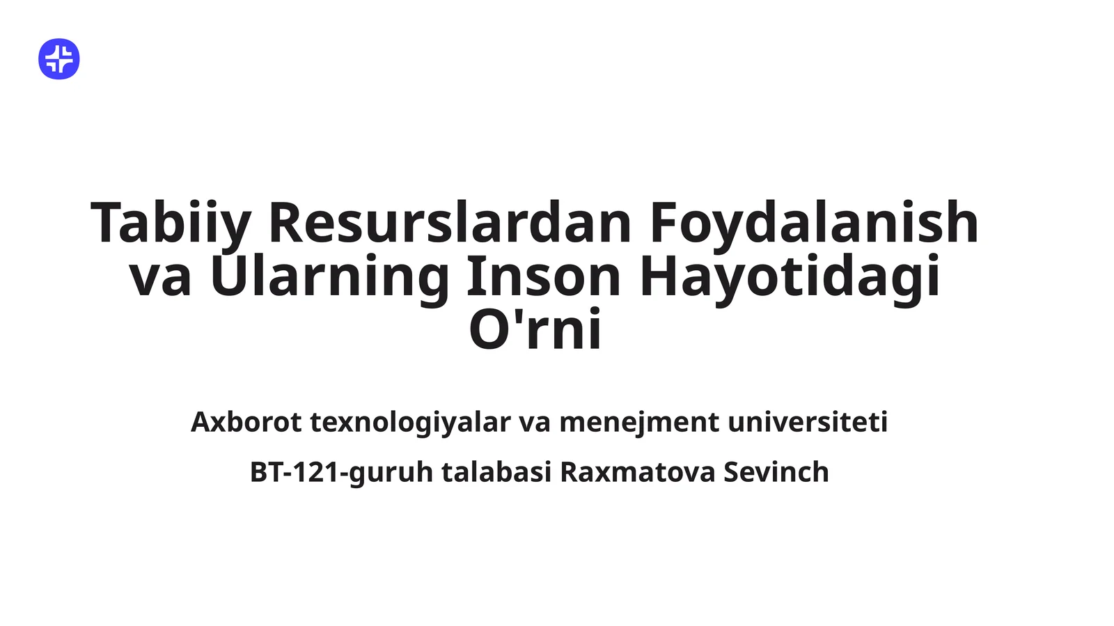 Tabiiy Resurslardan Foydalanish va Ularning Inson Hayotidagi O'rni