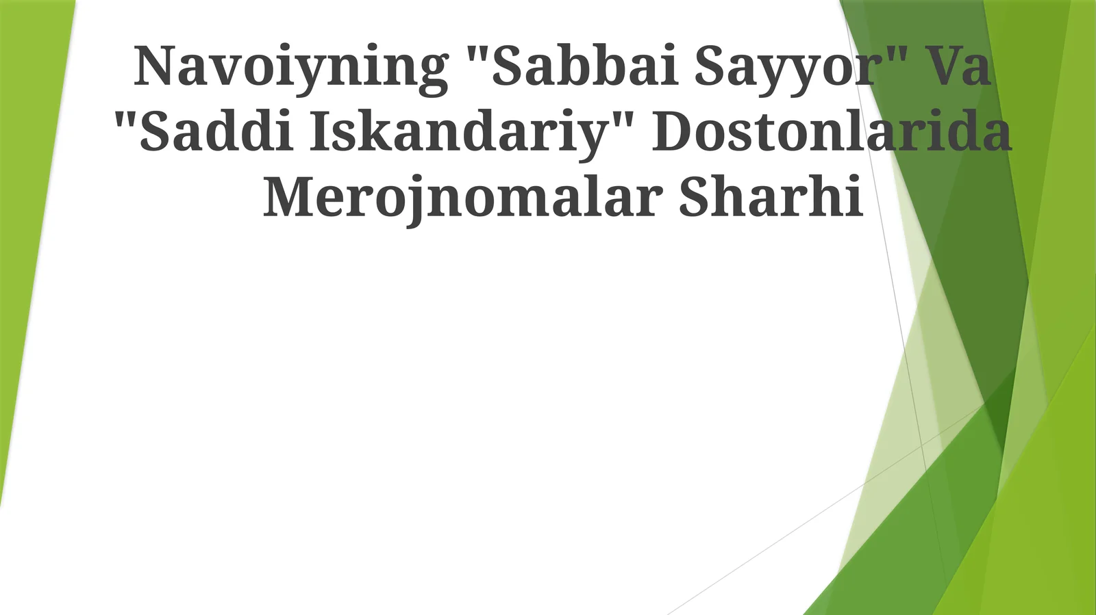 Navoiyning "Sabbai Sayyor" Va "Saddi Iskandariy" Dostonlarida Merojnomalar Sharhi