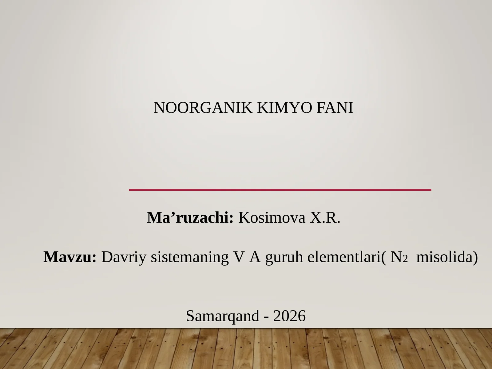 Davriy sistemaning V A guruh elementlari( N2misolida)