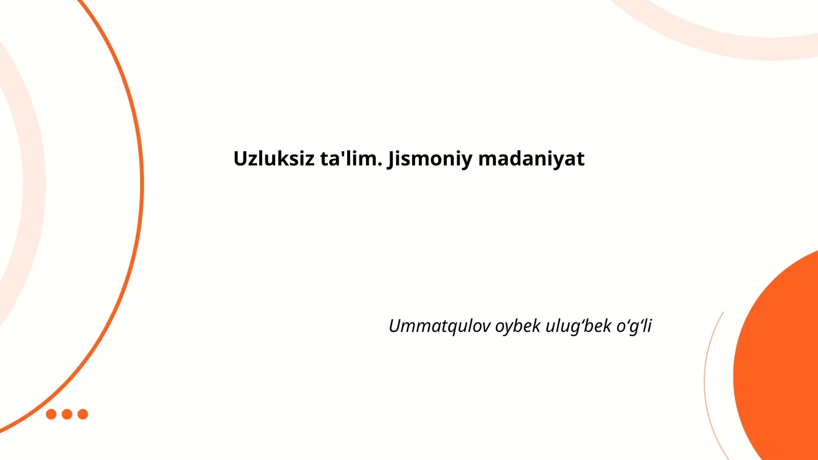 Uzluksiz ta'lim. Jismoniy madaniyat