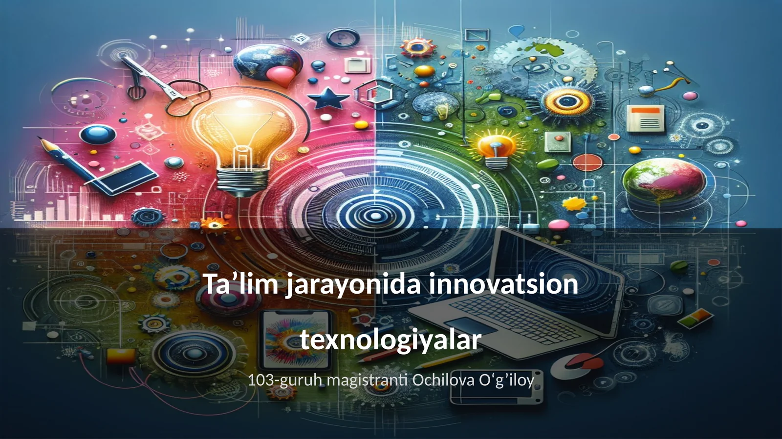 Ta’lim jarayonida innovatsion texnologiyalar