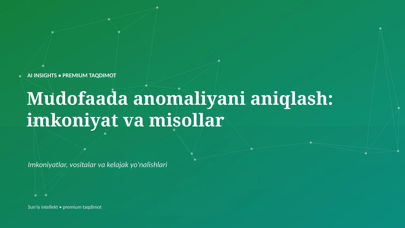 Mudofaada anomaliyani aniqlash: imkoniyat va misollar