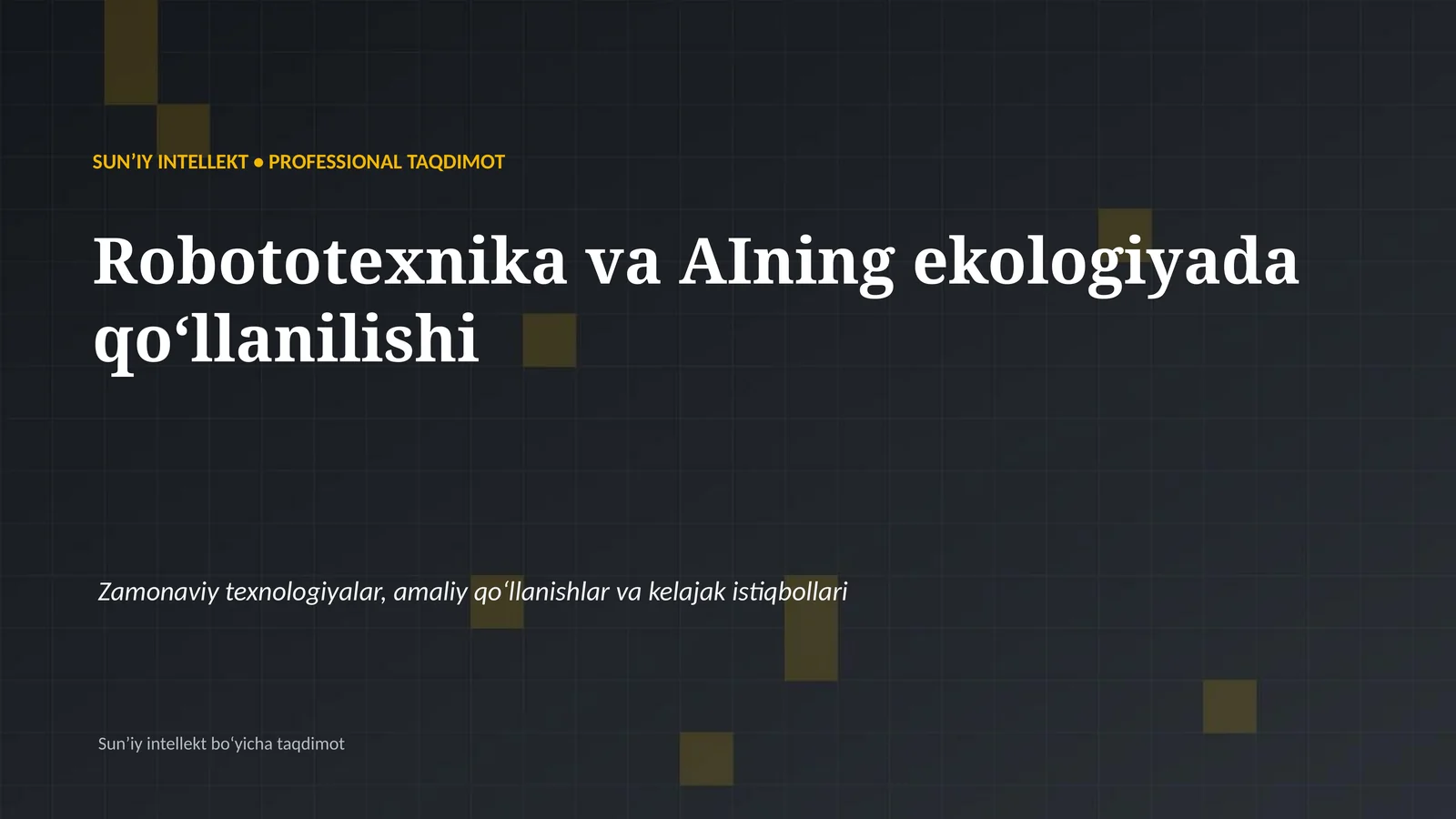 SUNʼIY INTELLEKT • PROFESSIONAL TAQDIMOT
