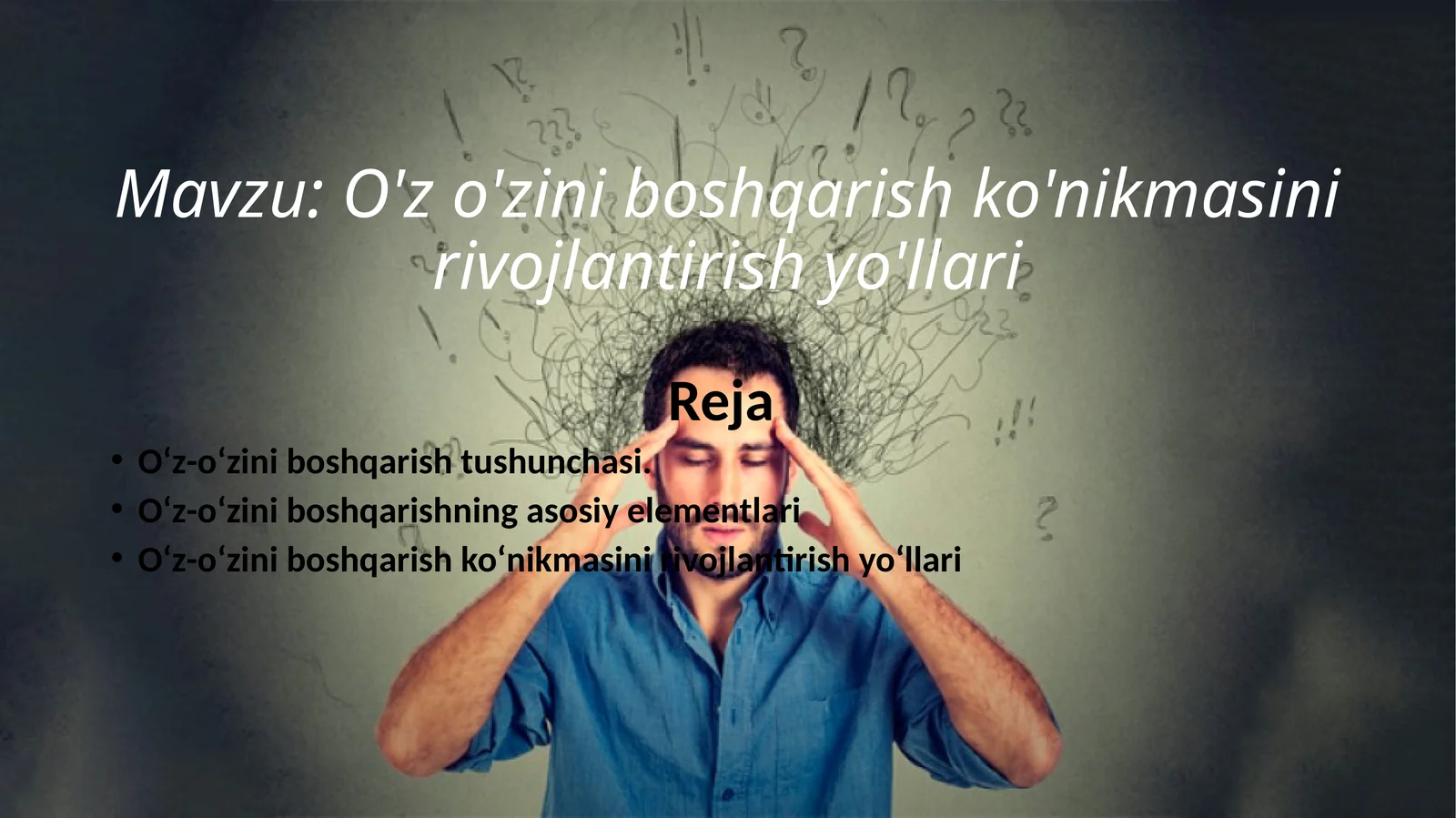 O'z o'zini boshqarish ko'nikmasini rivojlantirish yo'llari