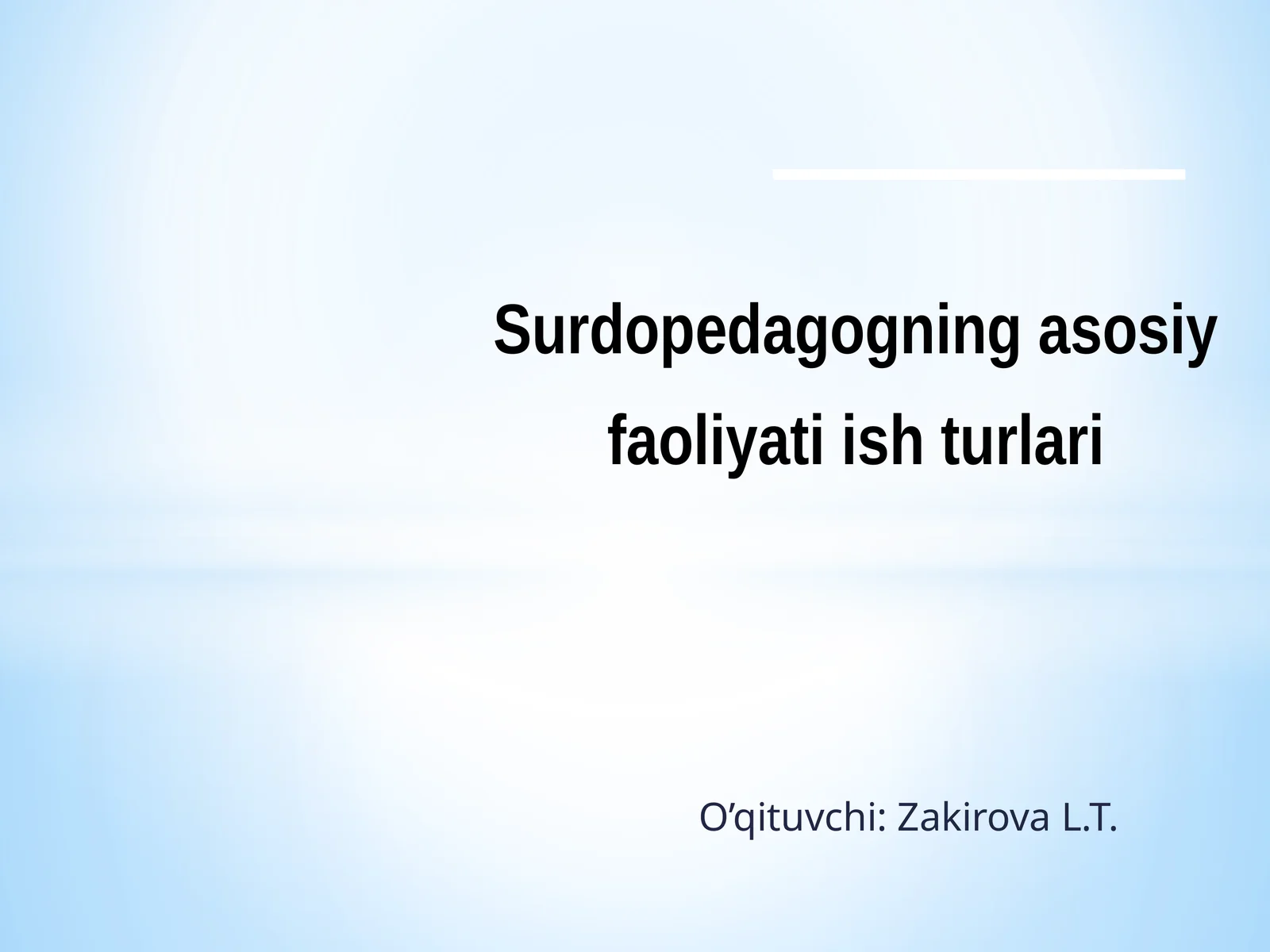 Surdopedagogning asosiy faoliyati turlari