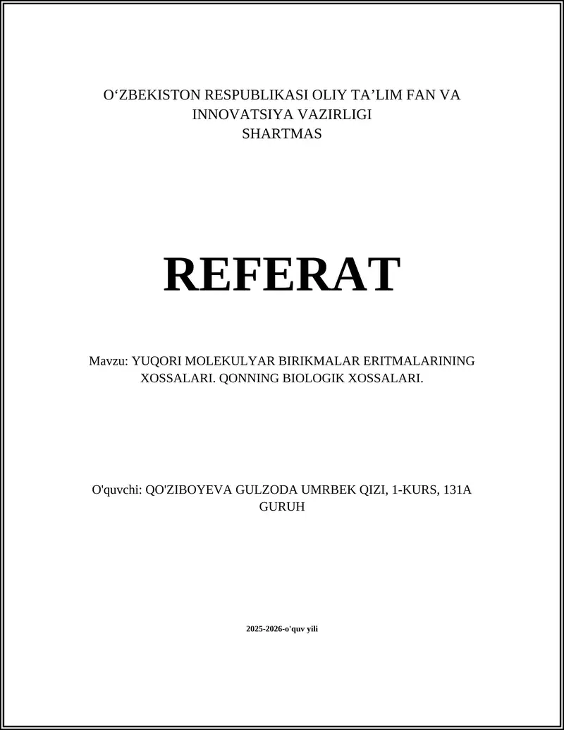 YUQORI MOLEKULYAR BIRIKMALAR ERITMALARINING XOSSALARI. QONNING BIOLOGIK XOSSALARI