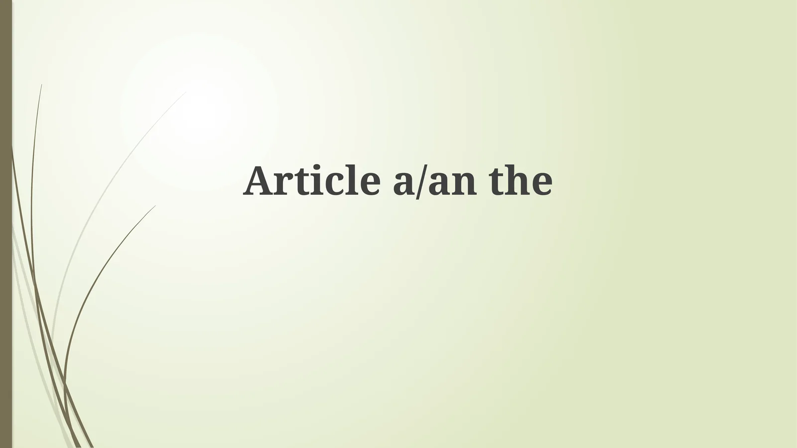 Aniqlik va Noaniqlik: A/An va The
