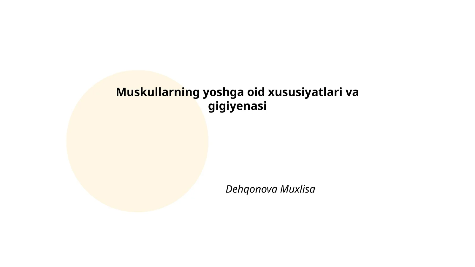 Muskullarning yoshga oid xususiyatlari va gigiyenasi