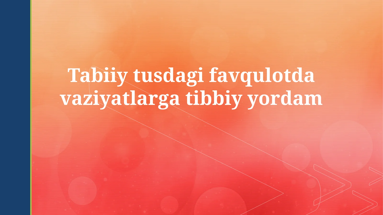 Tabiiy tusdagi favqulotda vaziyatlargatibbiyyordam