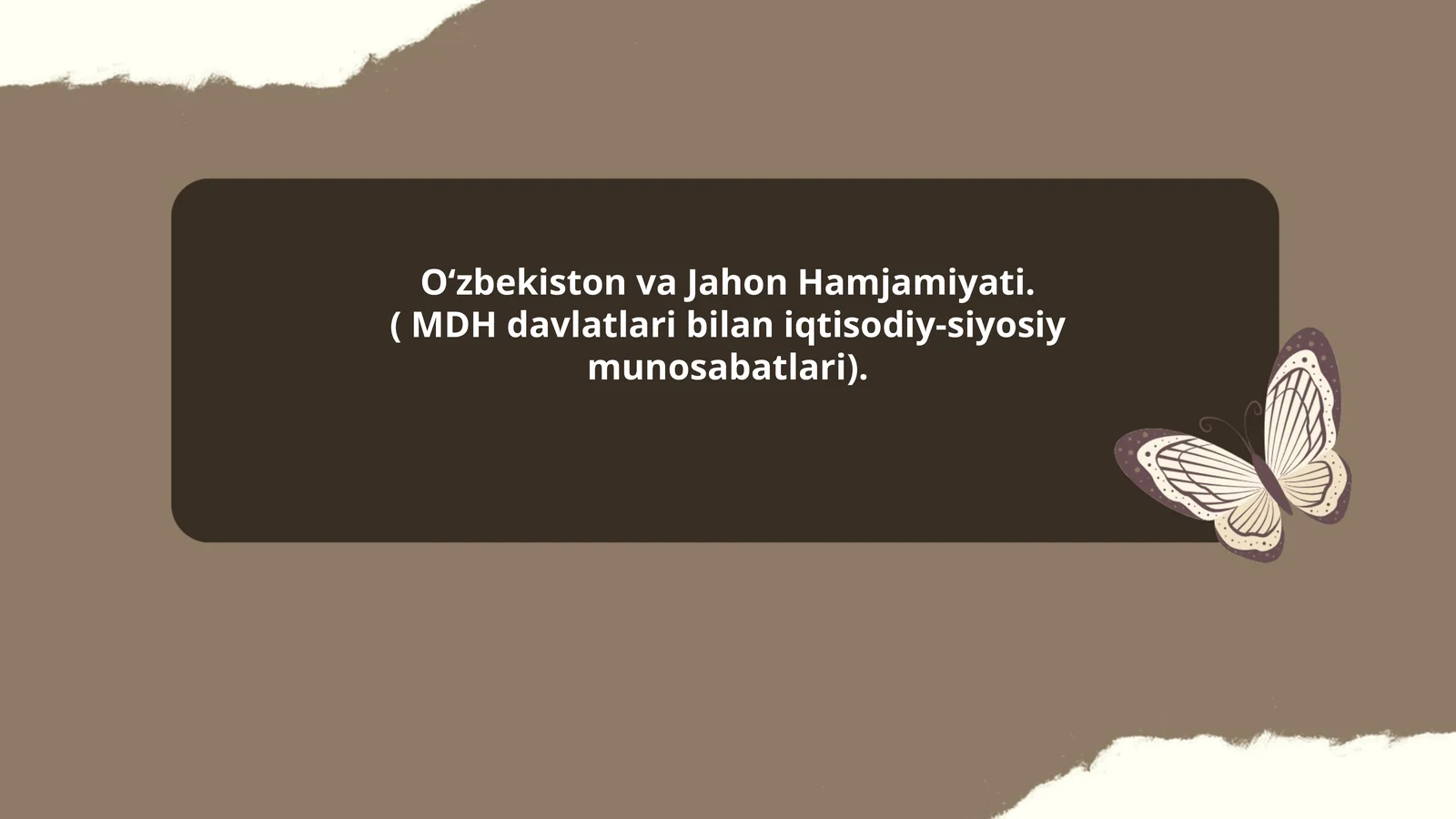 O'zbekiston va Jahon Hamjamiyati (MDH davlatlari bilan iqtisodiy-siyosiy munosabatlari)