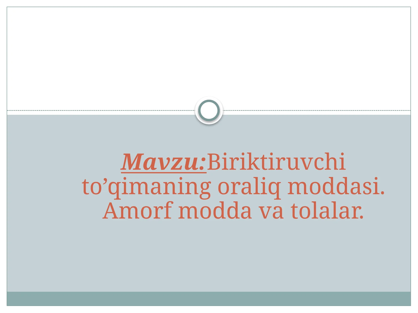 Biriktiruvchi to’qimaning oraliq moddasi. Amorf modda vat olalar