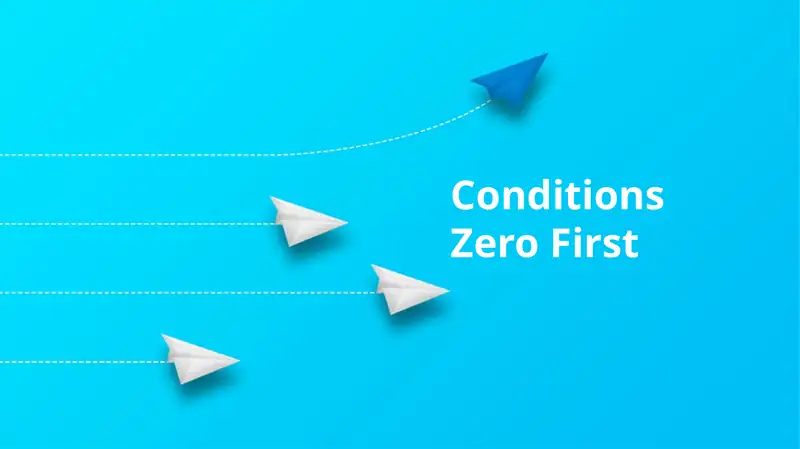 Conditions Zero First