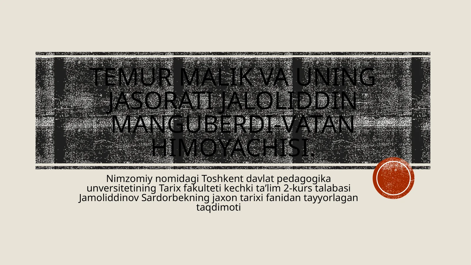 Temur MalikvauningjasoratiJaloliddinManguberdi-Vatanhimoyachisi