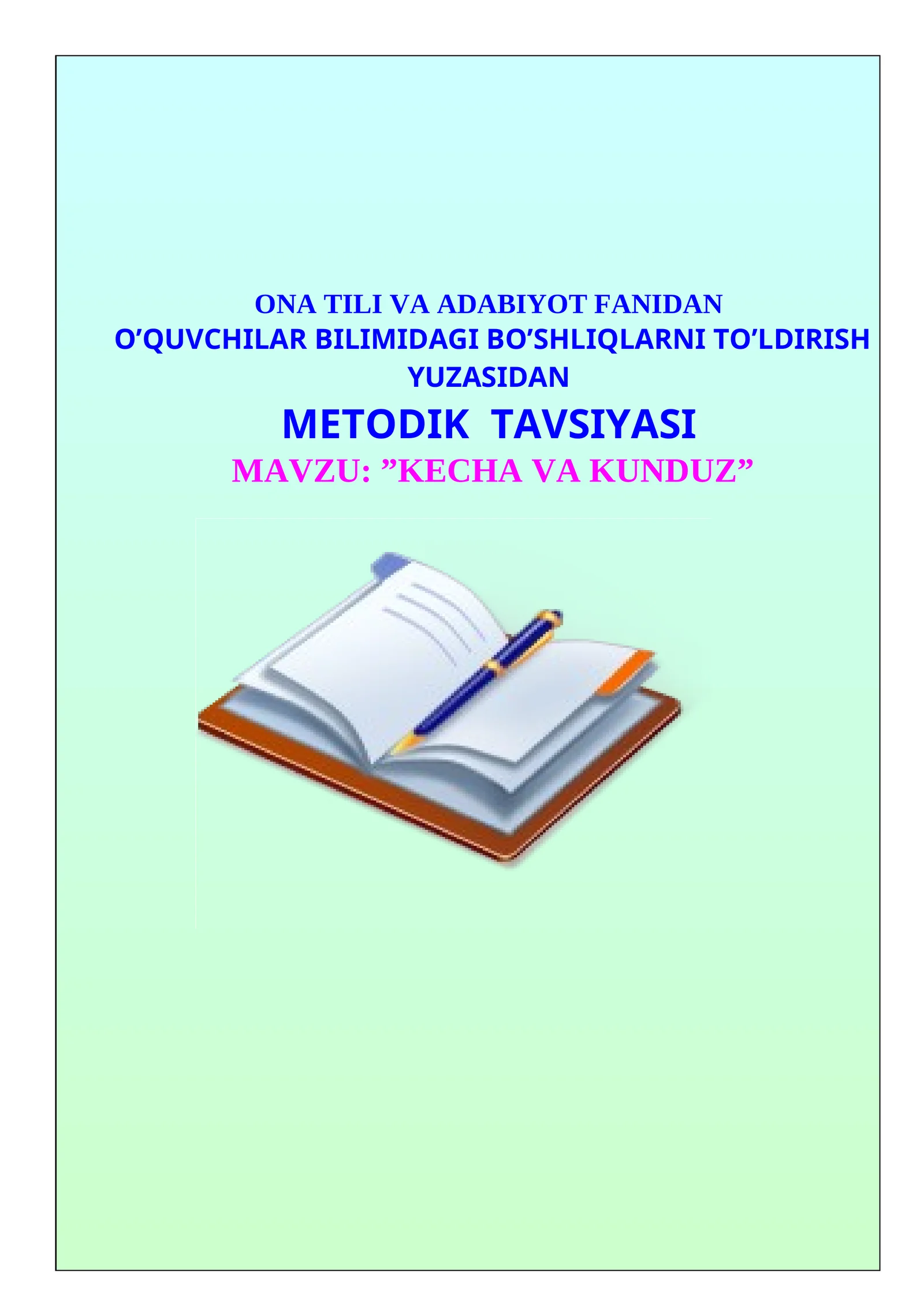 METODIK TAVSIYASI MAVZU: ”KECHA VA KUNDUZ