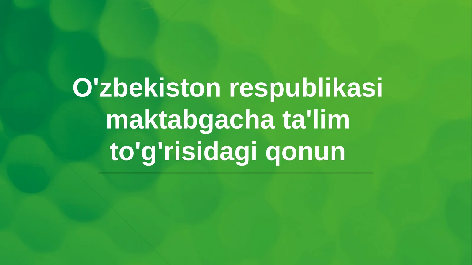 O'zbekiston respublikasi maktabgacha ta'lim to'g'risidagi qonun