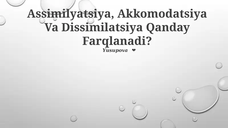 Assimilyatsiya, Akkomodatsiya Va Dissimilatsiya Qanday Farqlanadi?