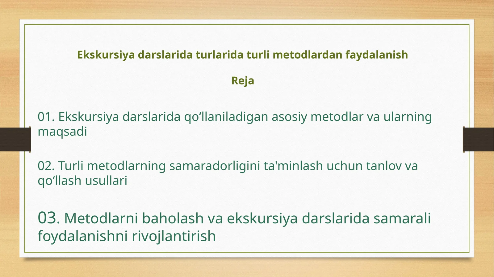 EkskursiyadarslaridaturlaridaturlimetodlardanfaydalanishReja
