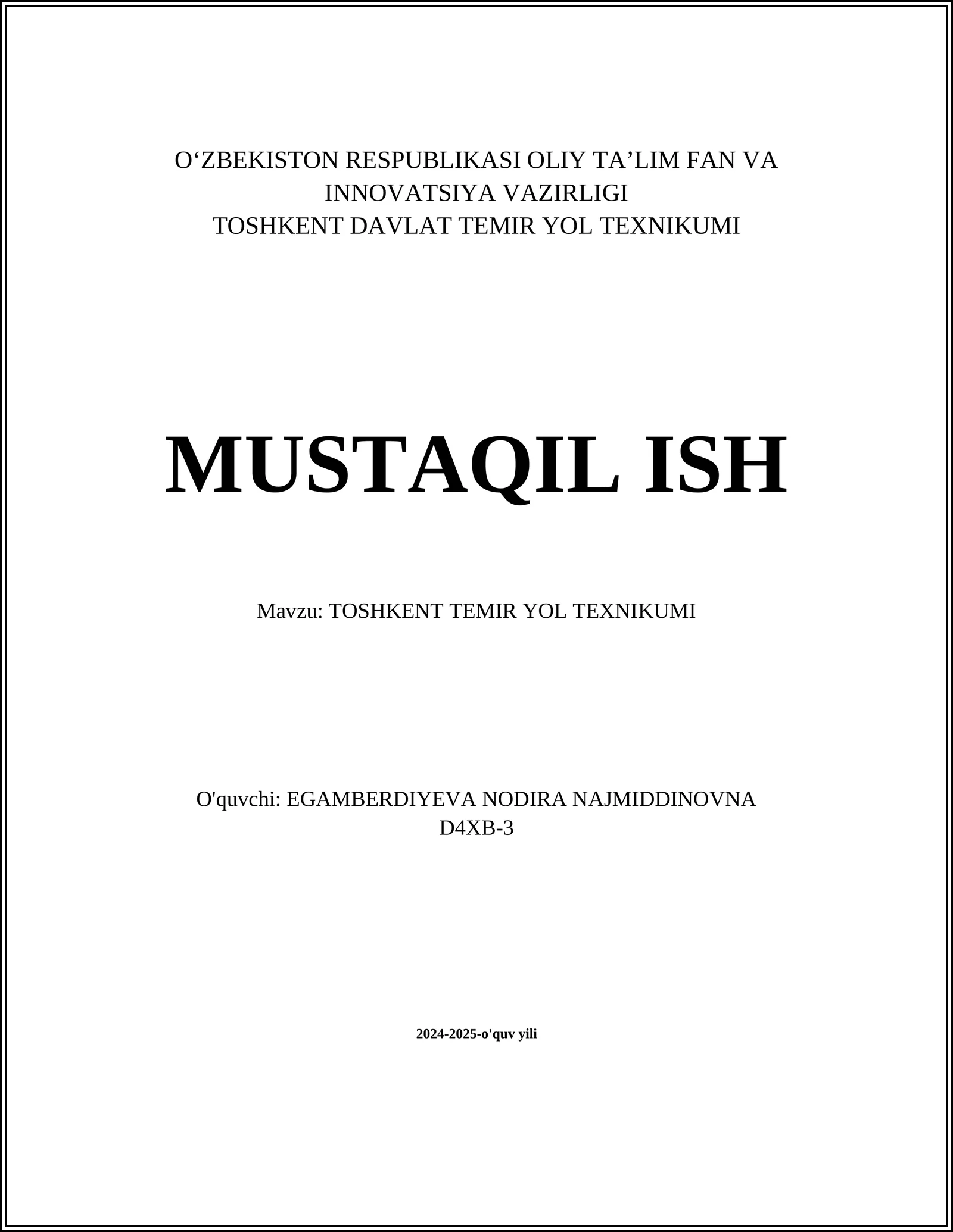 MUSTAQIL ISH Mavzu: TOSHKENT TEMIR YOL TEXNIKUMI