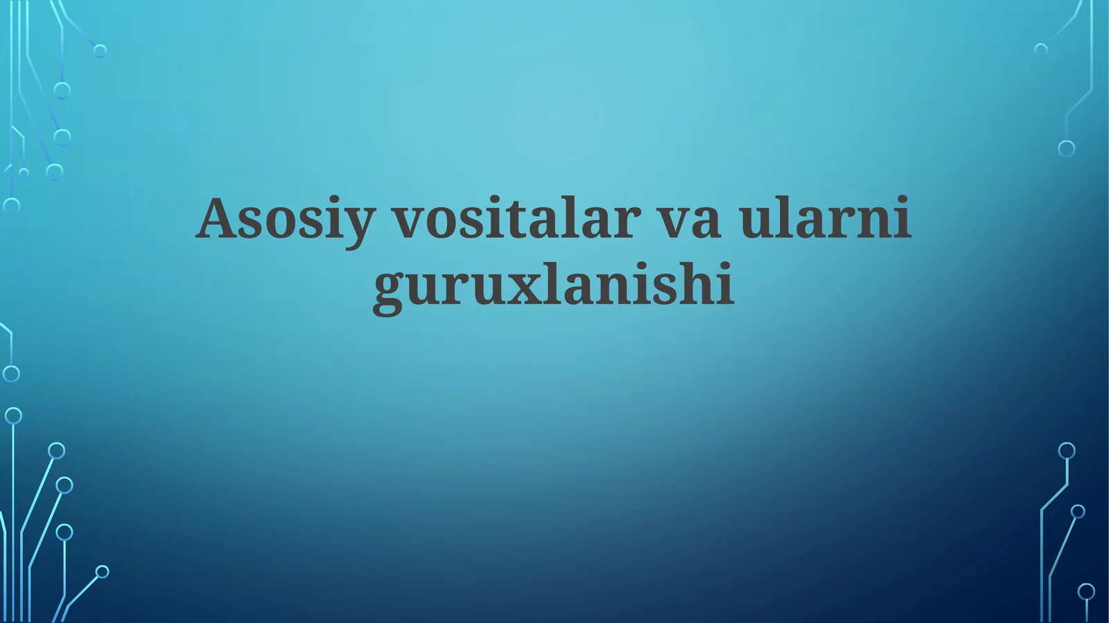 Asosiy vositalar va ularning guruhlanishi