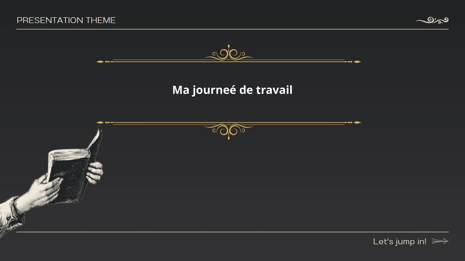 Ma journeé de travail