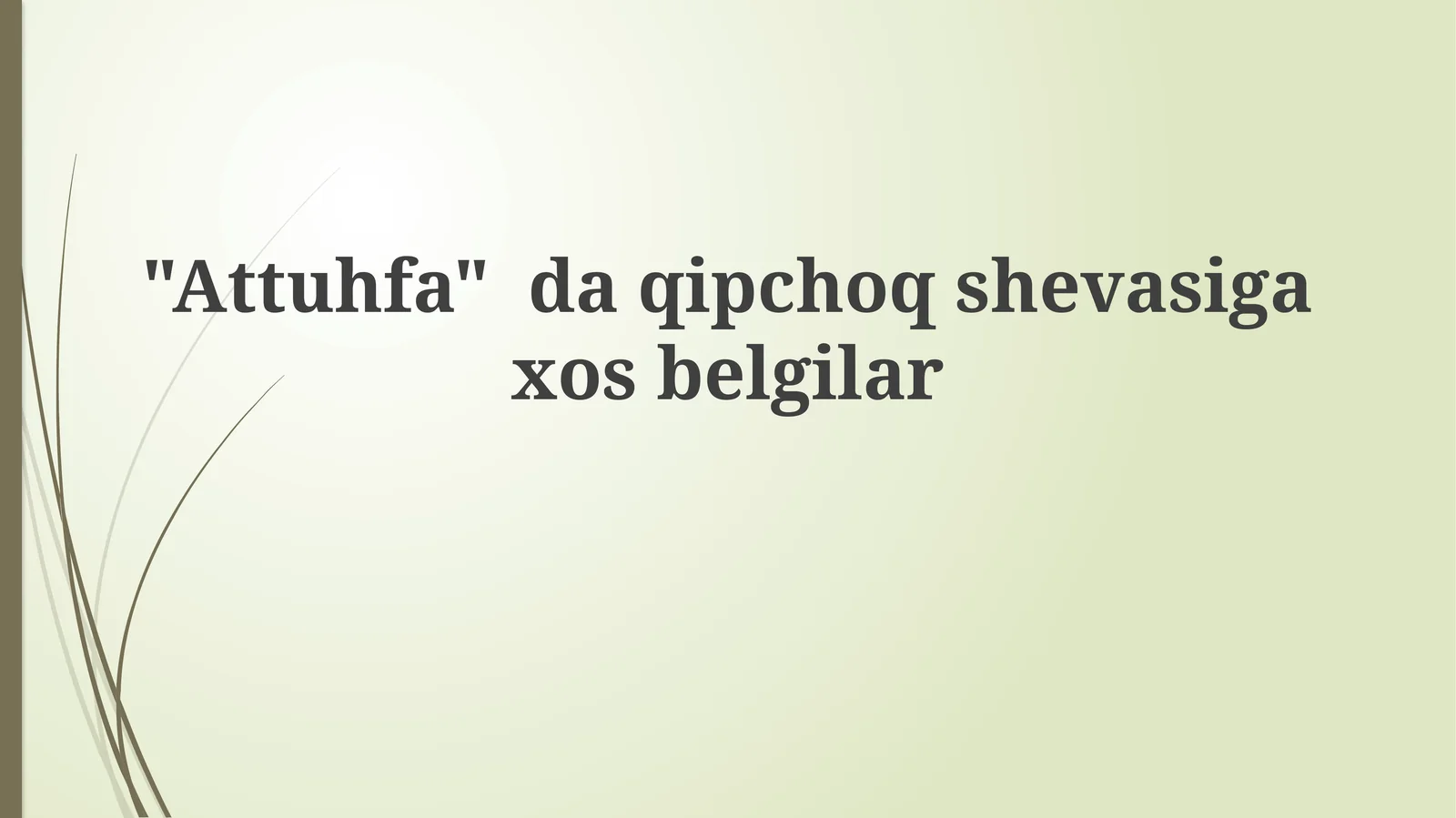 "Attuhfa" daqipchoqshevasigaxosbelgilar